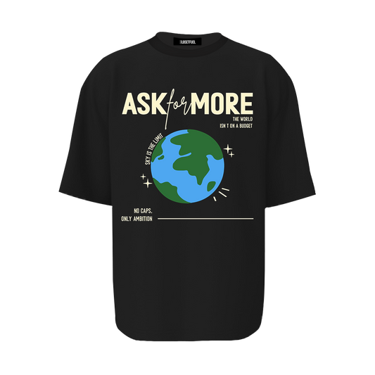 Ask for More